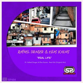 Rafael Drager, Elias Kazais - Real Life [SP Recordings]