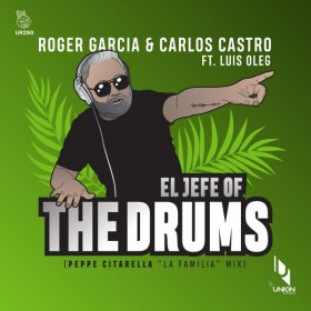 Roger Garcia, Carlos Castro, Luis Oleg - El Jefe Of The Drums [Union Records]