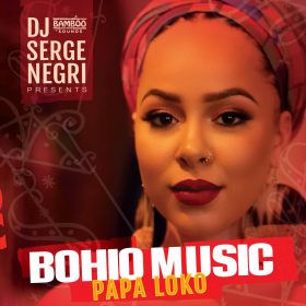Serge Negri feat. Bohio Music - Papa Loko [BambooSounds]