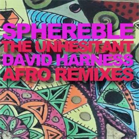 Sphereble - The Unhesitant (David Harness Afro Groove Remixes) [Black Vinyl]
