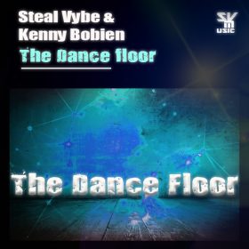 Steal Vybe feat. Kenny Bobien - The Dance Floor [Steal Vybe]