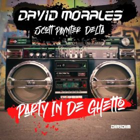 David Morales & Scott Paynter & Delta - Party in De Ghetto [DIRIDIM]