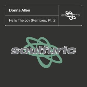 Donna Allen - He Is The Joy (Remixes, Pt. 2) [Soulfuric]
