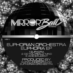 Euphorian Orchestra - Euphoria EP [Mirror Ball Recordings]