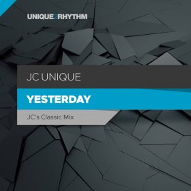 JC Unique - Yesterday (JC's Classic Mix) [Unique 2 Rhythm]
