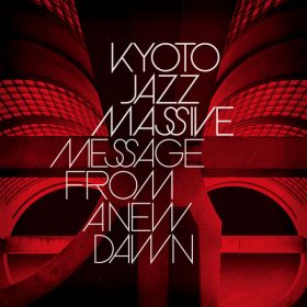 Kyoto Jazz Massive - Message From A New Dawn [Extra Freedom]