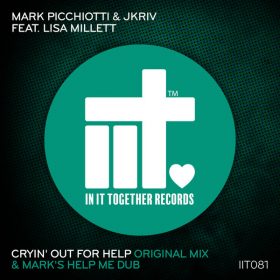 Mark Picchiotti, JKriv, Lisa Millett - Cryin' Out For Help [In It Together Records]