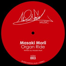 Masaki Morii - Organ Ride [M2SOUL Music]
