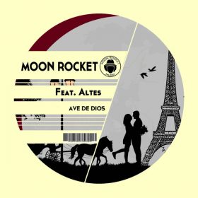 Moon Rocket Feat. Altes - Ave De Dios [Moon Rocket Music]
