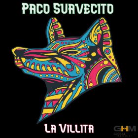Paco Suavecito - La Villita [Global House Movement Records]