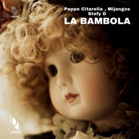Peppe Citarella, Mijangos, Stefy D - La Bambola [Union Records]