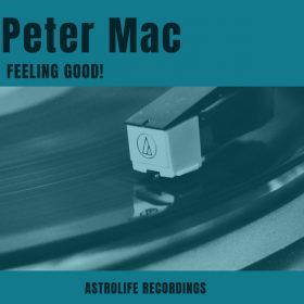 Peter Mac - Feeling Good [Astrolife Recordings]