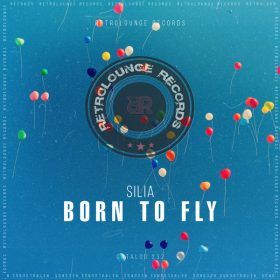 Silia - Born to Fly [Retrolounge Records]