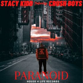 Stacy Kidd, Crush Boys - Paranoid [House 4 Life]