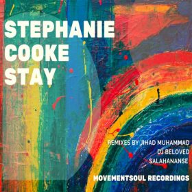 Stephanie Cooke - Stay (The Remixes) [Movement Soul]