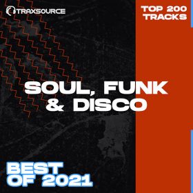 Traxsource - Top 200 Soul-Funk-Disco of 2021 [Essential Soul-Funk-Disco]