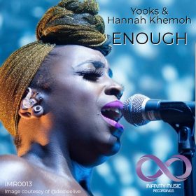 Yooks, Hannah Khemoh - Enough [Infinity Music Recordings]
