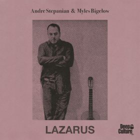 Andre Stepanian - Lazarus [Deep Culture Music]