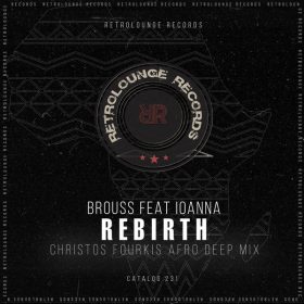 Brouss - Rebirth (Christos Fourkis Afro Deep Mix) [Retrolounge Records]