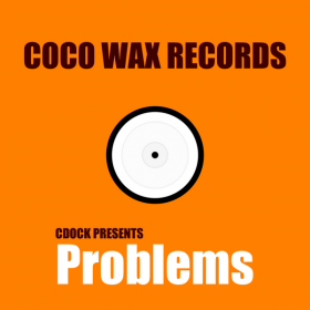 Charles Dockins - Problems [Coco Wax Records]