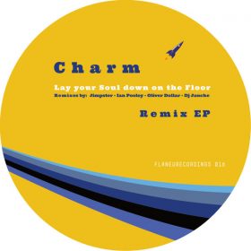 Charm - Lay your Soul down on the Floor Remix EP [Flaneurecordings]