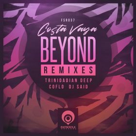 Costa Vaya - Beyond (Remixes) [Fatsouls Records]