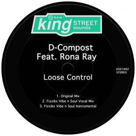 D-Compost feat. Rona Ray - Loose Control [King Street Sounds]