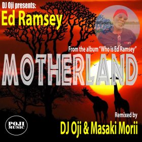 Ed Ramsey, DJ Oji - Motherland [POJI Records]