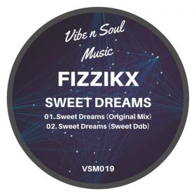 Fizzikx - Sweet Dreams [Vibe n Soul Music]