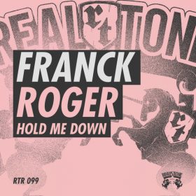 Franck Roger - Hold Me Down EP [Real Tone Records]