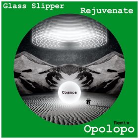 Glass Slipper - Rejuvenate (Opolopo Remixes) [Into the Cosmos]