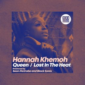 Hannah Khemoh - Queen - Lost In The Heat [Good Vibrations Music]