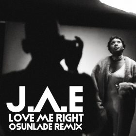 J.A.E - Love Me Right [Open Bar Music]