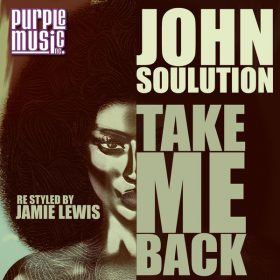 John Soulution - Take Me Back [Purple Music Inc.]