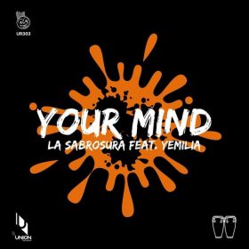 La Sabrosura feat. Yemilia - Your Mind [Union Records]