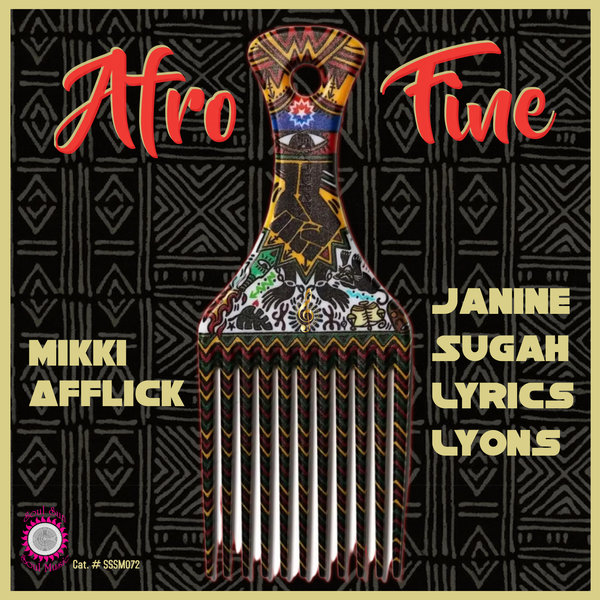 Mikki Afflick, Janine Sugah Lyrics Lyons - Afro Fine [Soul Sun Soul Music]