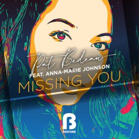 Pat Bedeau, Anna-Marie Johnson - Missing You [Bedfunk]