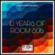 Room 806 - 10 Years Of Room 806 [Room 806 Music]