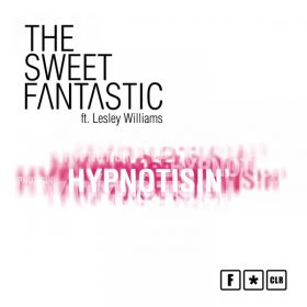 The Sweet Fantastic, Lesley Williams - Hypnotisin' (Get Down) [FCLR]