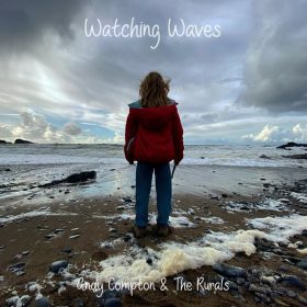 Andy Compton & The Rurals - Watching Waves [Peng]