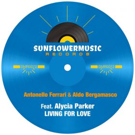 Antonello Ferrari, Aldo Bergamasco, Alycia Parker - Living For Love [Sunflowermusic Records]
