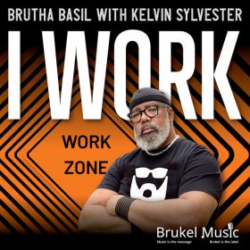 Brutha Basil, Kelvin Sylvester - I Work [Brukel Music]