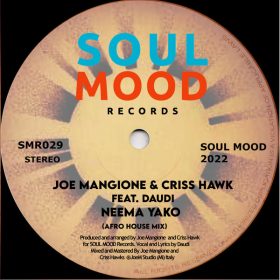 Joe Mangione, Criss hawk - Neema Yako (feat Daudi) - Afro House Mix [Soul Mood Records]