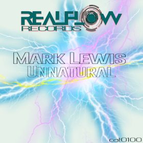 Mark Lewis - Unnatural [RealFlow Records]