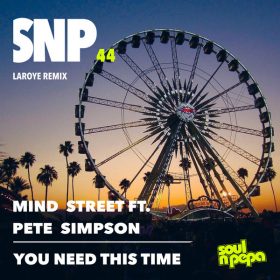 Mind Street, Pete Simpson - You Need This Time [Soul N Pepa]