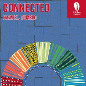Nawfel, Tumelo - Connected [Ocha Records]