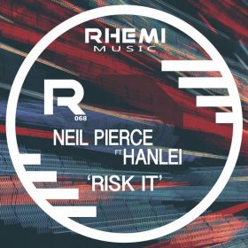 Neil Pierce, Hanlei - Risk It [Rhemi Music]
