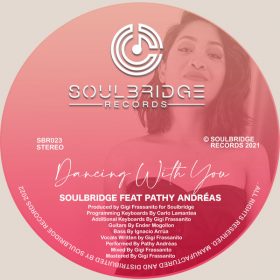 Pathy Andreas, Soulbridge - Dancing With You [Soulbridge Records]