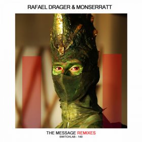 Rafael Drager, Monserratt - The Message (Remixes) [SwitchLab]