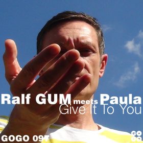 Ralf GUM, Paula - Give It To You [GOGO Music]